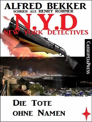 cover image of Henry Rohmer--N.Y.D.--Die Tote ohne Namen (New York Detectives)
